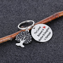 Load image into Gallery viewer, Mothers Day Gifts for mom from Daughter Birthday Keychain Gift for Mother of The Bride Stepmother The Love Between A Mother and Daughter is Forever Mother’s Day Present for Mama Mum