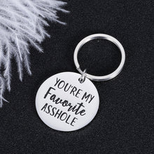 Load image into Gallery viewer, You’re My Favorite Asshle Funny Boyfriend Gifts Keychain Husband Couple Gift from Wife Girlfriend Valentines Day Anniversary Birthday Wedding Christmas Present from Wifey Hubby for Men Him