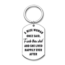 Load image into Gallery viewer, Funny Gif Key chain for Friends Sister Wife Mom Birthday Christmas Gif Inspirational Keyring A Wise Women Once Said and She Lived Happily Ever After Pendant Charm Present for Girls Her