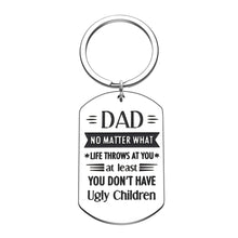 Load image into Gallery viewer, Father’s Day Gift Keychain for Dad from Daughter Son Birthday Thanksgiving Day Christmas Funny Gift Dad at Least You Don’t Have Ugly Children Inspirational Present for Father Daddy Papa