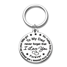 Load image into Gallery viewer, Dad Gifts Keychain from Daughter Father’s Day Birthday Christmas Gift for Father Daddy Never Forget I Love You Forever I Will Always Be Your Little Girl Thanksgiving Day Valentine Present to Papa