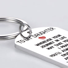 Load image into Gallery viewer, to My Daughter Gift Birthday Keychain from Mom Dad Inspirational Graduation Gift I’m Always Here for You Encouragement New Driver Going Away Key Chain Stocking Stuffer for Teens Girls
