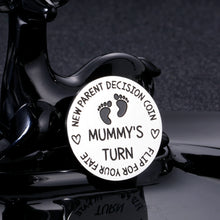 Load image into Gallery viewer, Funny New Mummy Daddy Decision Coin Gifts for Parent First Time Mom to Be Pregnancy New for Women Men Christmas Birthday Mothers Fathers Day Mom Dad Present Double Sided