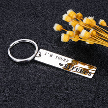 Load image into Gallery viewer, Funny Valentiens Day Keychain Gift for Boyfriend Girlfriend Couple Birthday Wedding Anniversary Gift for Husband Wife Fiancé Fiancée Women Men I’m Yours Christmas Jewelry Present for Him Her
