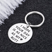Load image into Gallery viewer, Funny Couple Keychain Gifts Boyfriend Girlfriend I Hope Your Day is As Nice As My Butt Gag Keychain Birthday Valentine’s Day Anniversary Wedding Gifts for Best Friends BFF Men Women