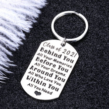 Load image into Gallery viewer, Class 2021 Graduation Gifts for Her Him Inspirational Keychain for Graduates College High School Grads Daughter Son Friends from Mom Dad Boys Girls Farewell Goodbye Present for Women Men