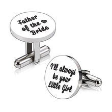 Load image into Gallery viewer, Father of The Bride Cufflink Fathers Day Gift for Dad from Daughter Engraved I Will Always Be Your Little Girl Gift for Dad Father Wedding Birthday Christmas Gift for Dad Daddy Stepdad Stepfather
