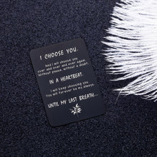 Load image into Gallery viewer, Engraved Wallet Card Insert Men, Anniversary Card Gifts for Husband I Choose You Gifts for Husband from Wife Groom's Gifts for Men Romantic Gifts for Him Fathers Day Valentine Anniversary Birthday