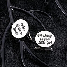 Load image into Gallery viewer, Father of The Bride Cufflink Fathers Day Gift for Dad from Daughter Engraved I Will Always Be Your Little Girl Gift for Dad Father Wedding Birthday Christmas Gift for Dad Daddy Stepdad Stepfather