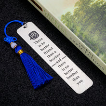 Load image into Gallery viewer, Brother Gifts from Sister Brother Birthday Christmas Bookmark for Brother in Law Stepbrother Best Friend Book Lovers Sibling Father’s Day Gifts for Him Men BFF Wedding Graduation Anniversary Present