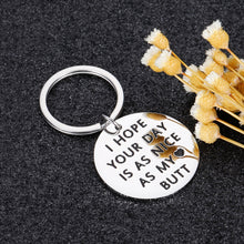 Load image into Gallery viewer, Funny Couple Keychain Gifts Boyfriend Girlfriend I Hope Your Day is As Nice As My Butt Gag Keychain Birthday Valentine’s Day Anniversary Wedding Gifts for Best Friends BFF Men Women