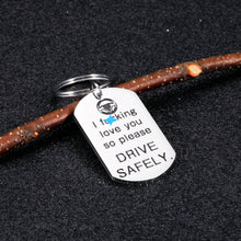 Load image into Gallery viewer, Valentine Gift for Boyfriend Girlfriend Lover Drive Safe Keychain for Husband Wife I Love You Birthday Fathers Day Mothers Day Gift for Dad Mom New Driver Trucker Christmas Gifts for Women Men