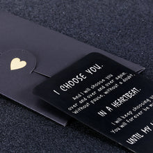 Load image into Gallery viewer, Engraved Wallet Card Insert Men, Anniversary Card Gifts for Husband I Choose You Gifts for Husband from Wife Groom's Gifts for Men Romantic Gifts for Him Fathers Day Valentine Anniversary Birthday
