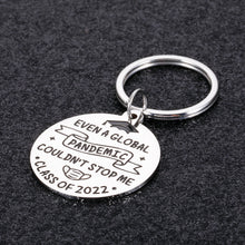 Load image into Gallery viewer, Funny Inspirational Graduation Gifts Class of 2022 Keychain for Him Her Middle High School College Students Graduation Gift for Women Men Nurses Master Senior Gift for Daughter Son Boys Girls Friends