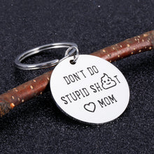 Load image into Gallery viewer, Funny Graduation Gifts Keychain for Son Daughter from Mom Valentine Birthday Gift Donāt Do Stupid Keychain for Kids Teen Girls Boys Teenager Anniversary Christmas Stocking Stuffer for Him Her