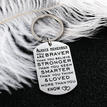 Load image into Gallery viewer, Inspirational Gifts 2020 Graduation Keychain for Women Men Always Remember You are Braver Birthday Christmas Motivational Gift for Son Daughter Friends Nurses Students Girls Boys