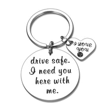 Load image into Gallery viewer, Drive Safe Gifts Keychain for Boyfriend Girlfriend I Need You Here with Me I Love You Gift Birthday Valentine’s Day for Husband Wife Dad Mom New Driver Trucker Gift for Women Men