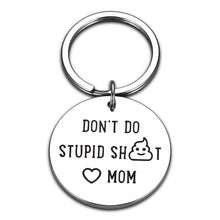 Load image into Gallery viewer, Funny Graduation Gifts Keychain for Son Daughter from Mom Valentine Birthday Gift Donāt Do Stupid Keychain for Kids Teen Girls Boys Teenager Anniversary Christmas Stocking Stuffer for Him Her