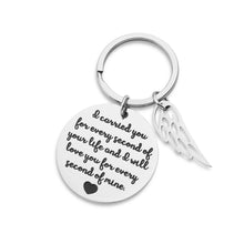 Load image into Gallery viewer, Memorial Gift Remembrance Keychain Loss of Baby Infant Child Miscarriage Keepsake I Carried You Every Second of Your Life And I Will Love You Every Second of Mine Charm Pedant Jewelry Sympathy Gifts