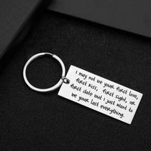 Load image into Gallery viewer, Keychain for Boyfriend Husband Girlfriend Wife Gift for Birthday Valentine’s Day Christmas Day Couples Love I Want to Be Your Last Everything Keyring for Him Her