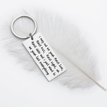Load image into Gallery viewer, Keychain for Boyfriend Husband Girlfriend Wife Gift for Birthday Valentine’s Day Christmas Day Couples Love I Want to Be Your Last Everything Keyring for Him Her