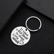 Load image into Gallery viewer, Teacher Keychain Thank You Gifts for Women Men Birthday Graduation Appreciation Gift for Mom Dad It Takes A Big Heart to Shape Little Minds Teacher’s Day Christmas Key Chain for Him Her