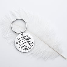 Load image into Gallery viewer, Teacher Keychain Thank You Gifts for Women Men Birthday Graduation Appreciation Gift for Mom Dad It Takes A Big Heart to Shape Little Minds Teacher’s Day Christmas Key Chain for Him Her