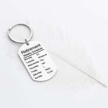 Load image into Gallery viewer, Funny Retirement Gifts Keychain for Coworker Colleague Best Friends Leaving Going Away Farewell Goodbye Present for Retired Schedule Men Women Dad Mom Keepsake Pendant