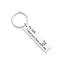 Load image into Gallery viewer, Pilot Gift Fly Safe Keychain Flight Attendant Gift I Need You Here with Me for Flight Staff Airline Worker Husband Boyfriend Dad Birthday Anniversary Christmas Traveler Gift for Men Him