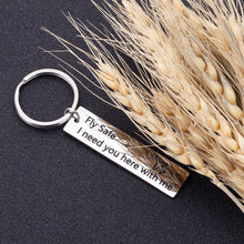 Load image into Gallery viewer, Pilot Gift Fly Safe Keychain Flight Attendant Gift I Need You Here with Me for Flight Staff Airline Worker Husband Boyfriend Dad Birthday Anniversary Christmas Traveler Gift for Men Him
