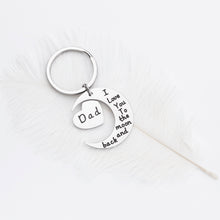 Load image into Gallery viewer, Fathers Day Gifs Keychain for Dad Birthday Gif for Daddy Step Dad to Be from Son Daughter Kids I Love You to The Moon And Back Key Ring XMAS Wedding Ann Gif Father of The Bride Men