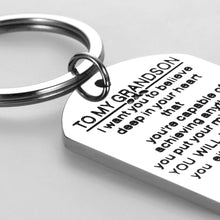 Load image into Gallery viewer, Inspirational Grandson Gift Keychain Birthday Graduation Christmas Gifts from Grandpa Grandma Grandparents I Want You to Believe Deep in Your Heart Stocking Stuffer for Boys Teenage Kids