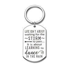 Load image into Gallery viewer, Encouragement Gifts for Daughter Son Motivational Keychain Inspirational Birthday Graduation Gift for Women Men Teenage Girls Boys Life Isn’t About Waiting The Storm Jewelry Charm