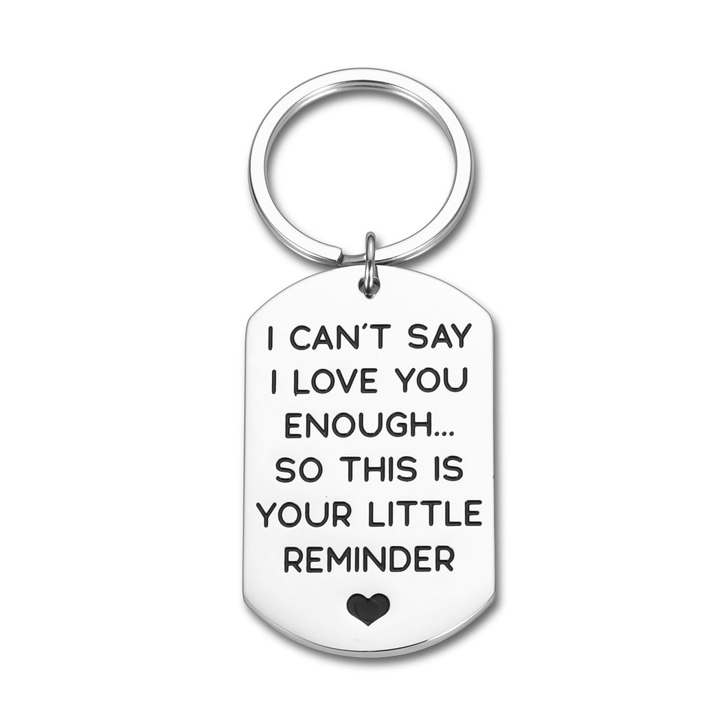 Valentine’s Day Gift Boyfriend Girlfriend Keychain I Can’t Say I Love You Enough Husband Wife Anniversary Birthday Christmas Wedding Gift Long Distance Friendship Gifts Keychain for friend BFF