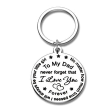 Load image into Gallery viewer, Dad Gifts Keychain from Daughter Father’s Day Birthday Christmas Gift for Father Daddy Never Forget I Love You Forever I Will Always Be Your Little Girl Thanksgiving Day Valentine Present to Papa
