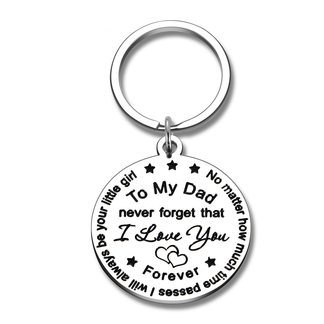 Dad Gifts Keychain from Daughter Father’s Day Birthday Christmas Gift for Father Daddy Never Forget I Love You Forever I Will Always Be Your Little Girl Thanksgiving Day Valentine Present to Papa
