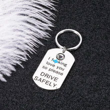 Load image into Gallery viewer, Valentine Gift for Boyfriend Girlfriend Lover Drive Safe Keychain for Husband Wife I Love You Birthday Fathers Day Mothers Day Gift for Dad Mom New Driver Trucker Christmas Gifts for Women Men
