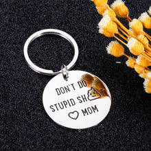 Load image into Gallery viewer, Funny Graduation Gifts Keychain for Son Daughter from Mom Valentine Birthday Gift Don’t Do Stupid Keychain for Kids Teen Girls Boys Teenager Anniversary Christmas Stocking Stuffer for Him Her
