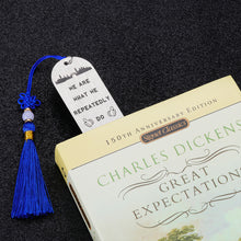 Load image into Gallery viewer, Inspirational Bookmark Gift for Women Men Book Lover Graduation 2021 Birthday Gift for Reader Students Teacher Metal Bookmark with Tassel Christmas for Daughter Son Fair Club Reading Present for Her
