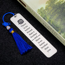 Load image into Gallery viewer, Brother Gifts from Sister Brother Birthday Christmas Bookmark for Brother in Law Stepbrother Best Friend Book Lovers Sibling Father’s Day Gifts for Him Men BFF Wedding Graduation Anniversary Present
