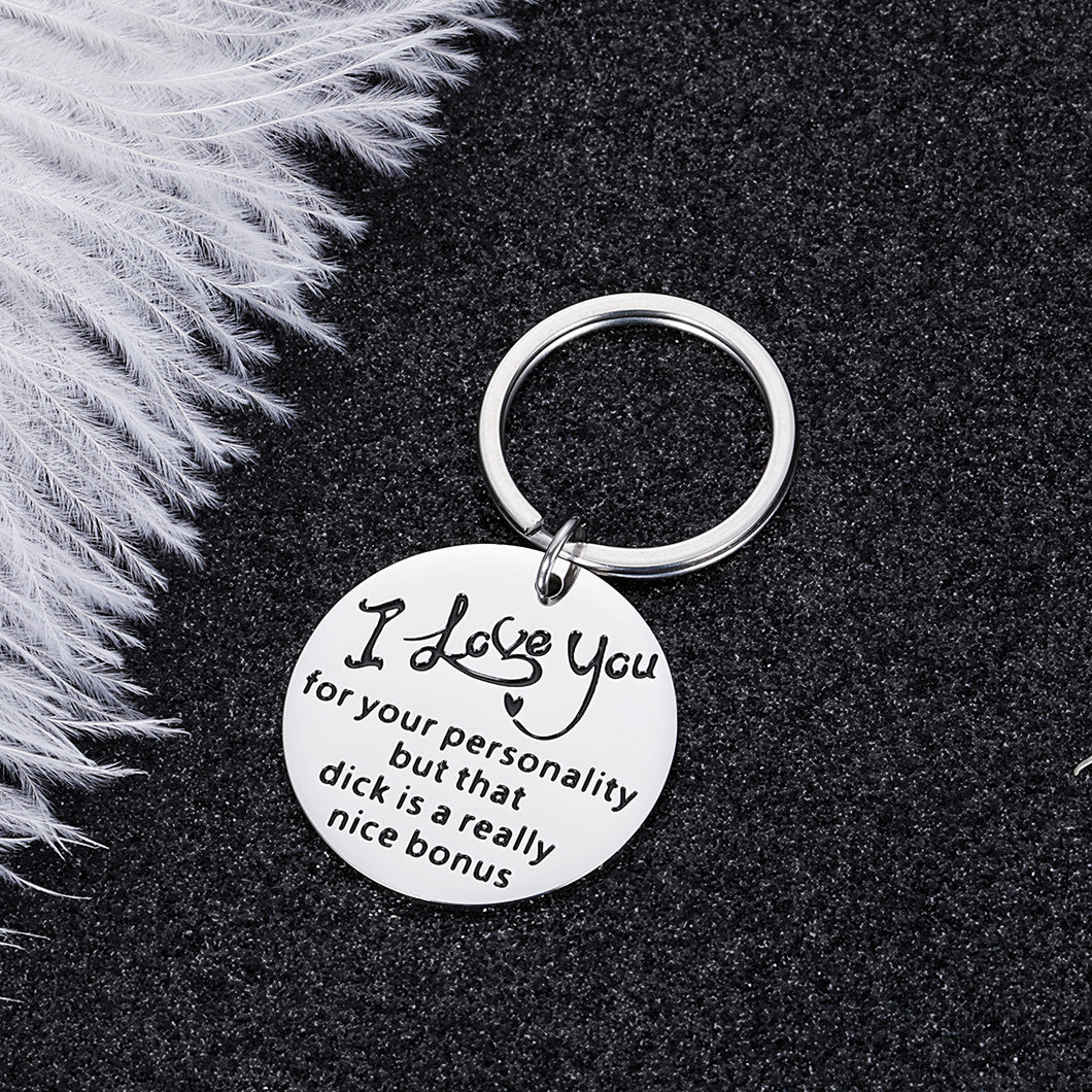 Funny Husband Gifs Keychain Valentine’s Day Birthday Git for Boyfriend Men I Love You for Your Personality But that Dck Is A Really Nice Ann XMAS Gag Pendant for Him