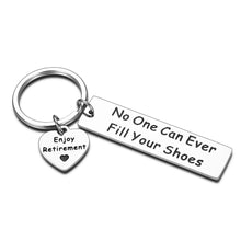 Load image into Gallery viewer, Retirement Leaving Gift Keychain for Coworker Colleague Boss Best Friend No One Can Ever Fill Your Shoes Enjoy Retirement Going Away Farewell Gift for Dad Teacher Doctor Nurse
