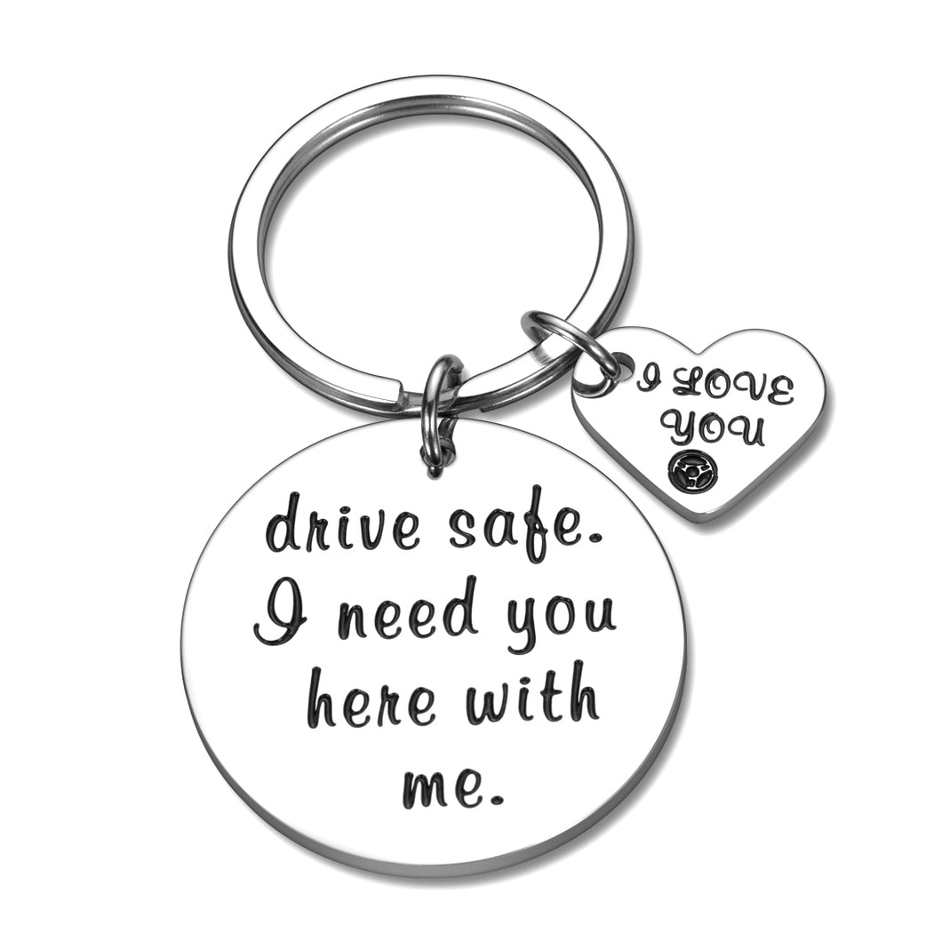 Drive Safe Gifts Keychain for Boyfriend Girlfriend I Need You Here with Me I Love You Gift Birthday Valentine’s Day for Husband Wife Dad Mom New Driver Trucker Gift for Women Men