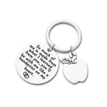 Load image into Gallery viewer, Teacher Appreciation Keychain Graduation Birthday Gifts for Teacher Mom Dad Mentor So Much of Me is Made from What I Have Learned from You Teacher’s Day Christmas Retirement Present
